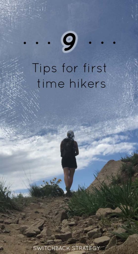 Hiking: 9 Tips to getting started | www.switchbackstrategy.com